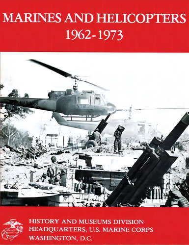 Marines And Helicopters 1962-1973, De Fails, William R.. Editorial Createspace, Tapa Blanda En Inglés