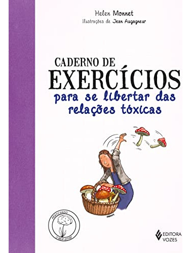 Libro Caderno Exerc P Se Libertar Das Relacoes Toxicas De Mo