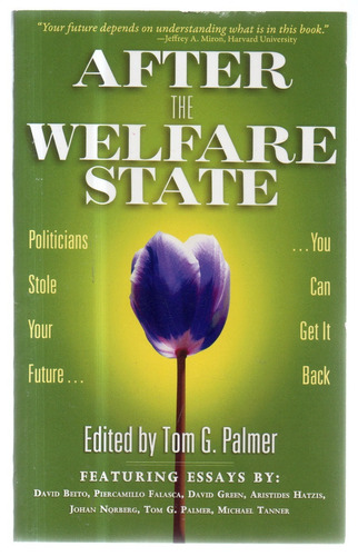 After The Welfare State Edited By  Tom G. Palmer  Usado