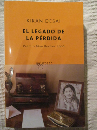 Kiran Desai - El Legado De La Pérdida