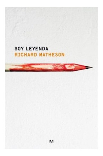 Soy Leyenda Ed. Aniversario - Richard Matheson