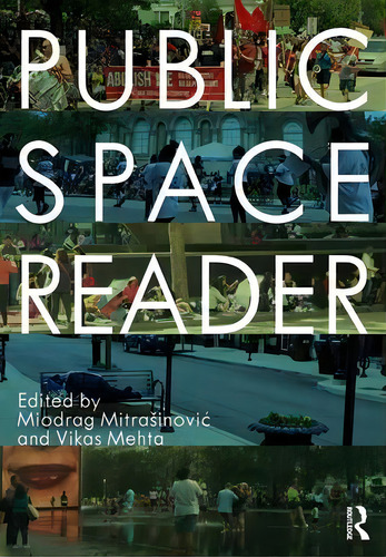 Public Space Reader, De Miodrag Mitrasinovic. Editorial Taylor & Francis Inc, Tapa Blanda En Inglés