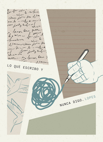 Lo Que Escribo Y Nunca Digo, De Jose Manuel López Lista, Lopes., Vol. 1. Editorial Muevetulengua, Tapa Blanda En Español