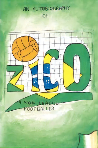 Zico, De Ryan-zico Black. Editorial Authorhouse, Tapa Blanda En Inglés