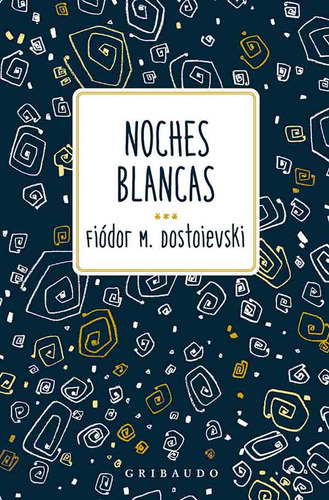 Noches Blancas - Dostoievski Fiodor (libro)