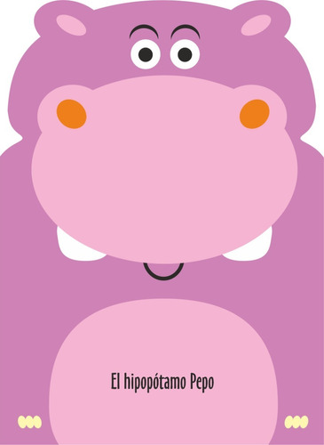 El Hipopotamo Pepo  - Animalitos En Mis Cuentos Infantil