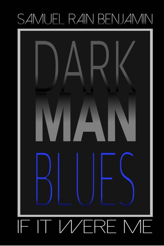 Libro: En Inglés Dark Man Blues If It Were Me