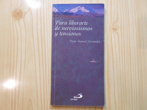 Para Liberarte De Nerviosismos Y Tensiones - Vict Fernandez