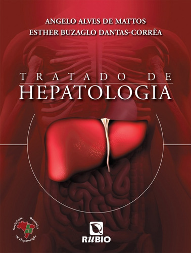 Tratado De Hepatologia (sbh), De Mattos, Angelo Alves. Editora Rubio, Edição 1 Em Português