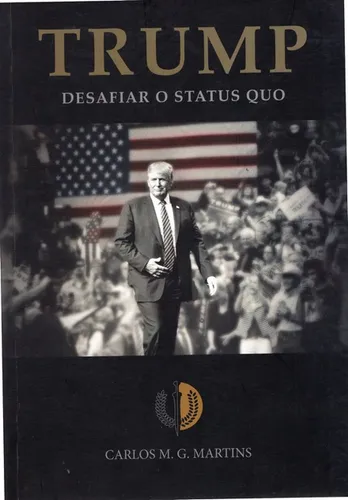 Livro Fisico - Trump - Desafiar O Status Quo