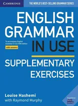 Comprar English Grammar In Use Supplementary Exercises With Answer 5ed: To Accompany English Grammar In Use Fifth Edition, De Louise Hashemi. Editora Cambridge, Capa Mole, Edição 5 Em Inglês, 2021