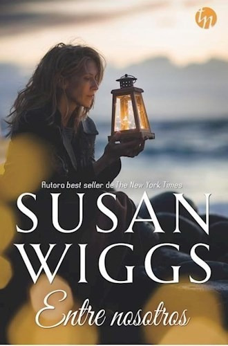 Entre Nosotros De Susan Wiggs, De Susan Wiggs. Editorial Harlequin En Español