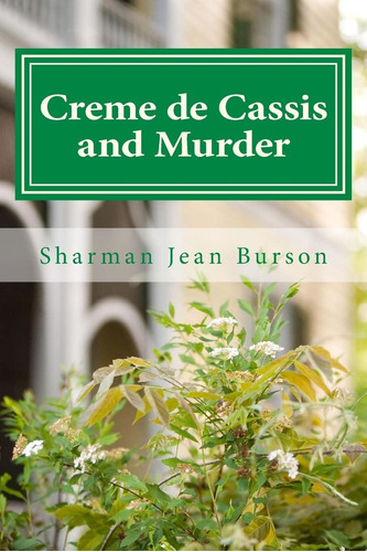 Libro: Creme De Cassis And Murder: A Mint Julep Mystery