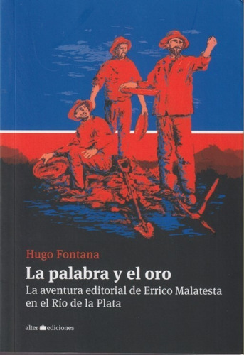 La Palabra Y El Oro Hugo Fontana