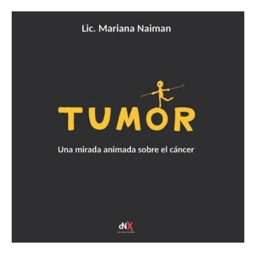 Tumor. Una Mirada Animada Sobre El Cancer