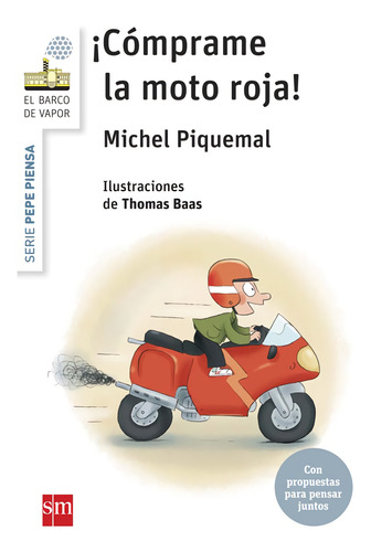 Libro Pepe Piensa... ¡cómprame La Moto Roja!