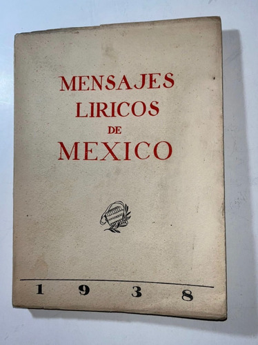 Mensajes Liricos De Mexico 18 Poetas Octavio Paz 1938