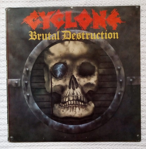 Cyclone - Brutal Destruction ( L P 1ra. Ed. U S A 1986)