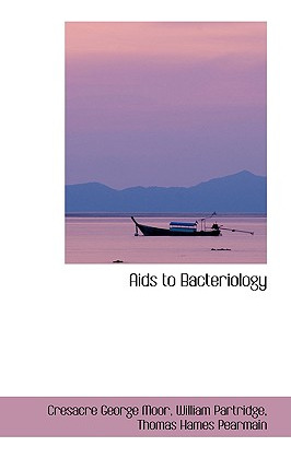 Libro Aids To Bacteriology - Moor, Cresacre George