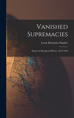 Libro Vanished Supremacies: Essays On European History, 1...