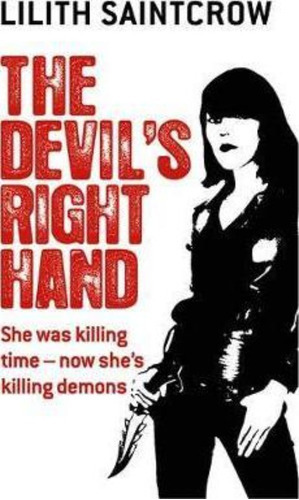 The Devil's Right Hand / Lilith Saintcrow