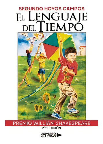 El Lenguaje Del Tiempo, De Segundo Hoyos Campos. Editorial Universo De Letras, Tapa Blanda, Edición 1era Edición En Español