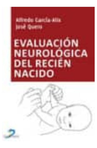 Evaluacion Neurologica Del Recien Nacido, De Garcia Alix, Alfredo. Editorial Diaz De Santos, Tapa Blanda En Español