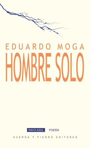 Libro Hombre Solo - Moga, Eduardo