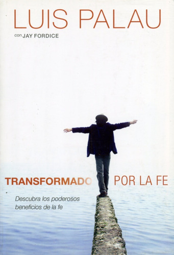 Transformados Por Le Fe - Luis Palau