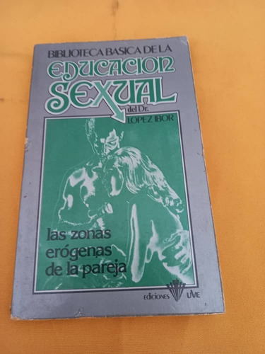 Biblioteca Basica De La Educacion Sexual 07 - Zonas Erogenas