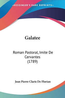 Libro Galatee: Roman Pastoral, Imite De Cervantes (1789) ...