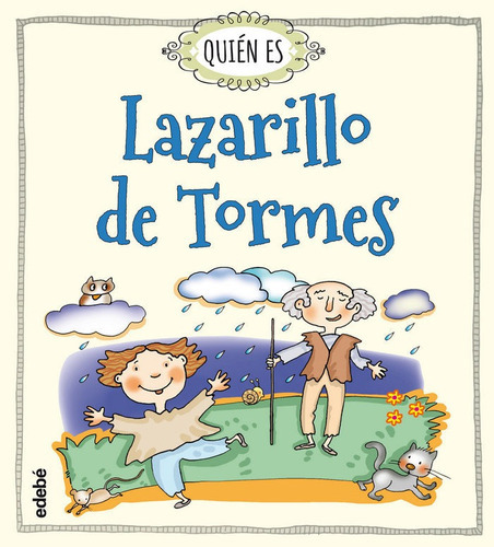 Quién es LAZARILLO DE TORMES, de Navarro Duran, Rosa. Editorial edebé, tapa dura en español