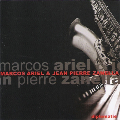 Cd - Marcos Ariel & Jean Pierre Zanella - Diplomatie