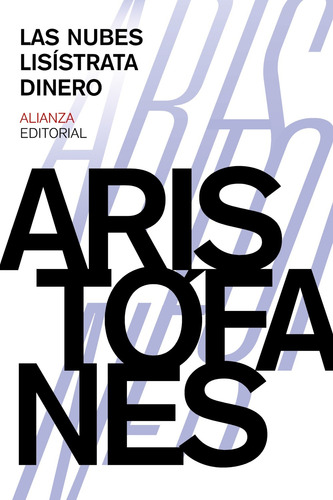 Las nubes. Lisístrata. Dinero, de Aristófanes. El libro de bolsillo - Clásicos de Grecia y Roma Editorial Alianza, tapa blanda en español, 2015