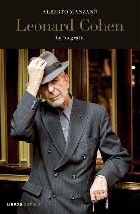 Leonard Cohen La Biografia [escritor / Compositor / Cantant