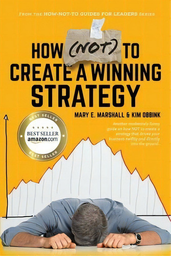 How (not) To Create A Winning Strategy, De Mary E Marshall. Editorial Indigo River Publishing, Tapa Blanda En Inglés