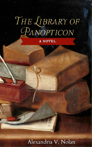 The Library Of Panopticon, De Nolan, Alexandria V.. Editorial Createspace, Tapa Blanda En Inglés