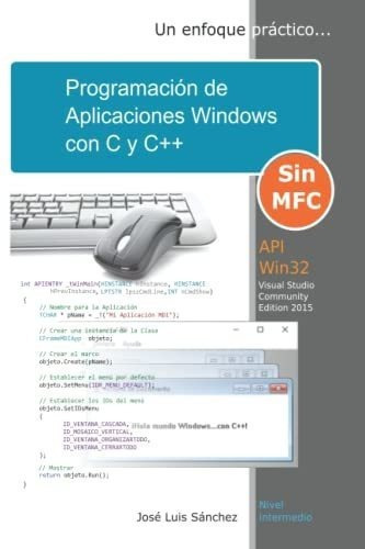 Programacion De Aplicaciones Windows Con C Y C Un.., de Sánchez, José L. Editorial Independently Published en español
