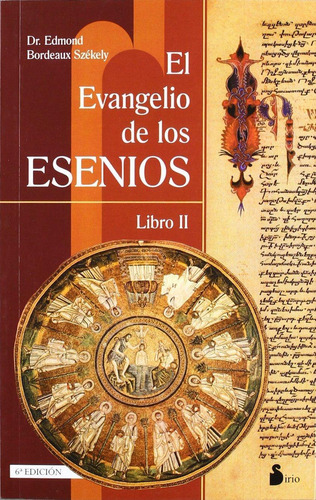 EVANGELIO DE LOS ESENIOS, EL ( II ), de Bordeaux Székely, Edmond. Editorial Sirio, tapa pasta blanda, edición 1 en español, 2002