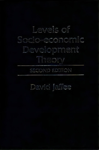 Levels Of Socio-economic Development Theory, 2nd Edition, De David Jaffee. Editorial Abc Clio, Tapa Dura En Inglés