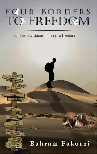 Four Borders To Freedom, De Bahram Fakouri. Editorial Rumi Press Ltd, Tapa Dura En Inglés