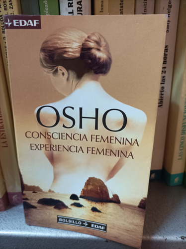 Consciencia Femenina. Experiencia Femenina. Osho. Edaf Edit