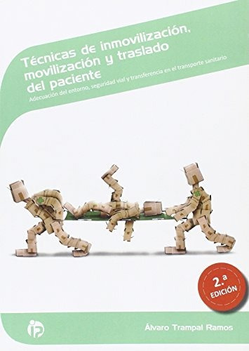 Técnicas De Inmovilización, Movilización Y Traslado Del Paci