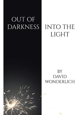 Libro Out Of Darkness Into The Light - Wonderlich, David