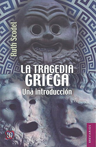 La Tragedia Griega - Una Introducción, Ruth Scodel, Fce