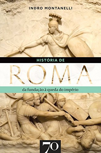Libro História De Roma Da Fundação À Queda Do Império De Mon