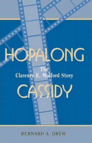 Hopalong Cassidy, De Bernard A. Drew. Editorial Scarecrow Press, Tapa Blanda En Inglés