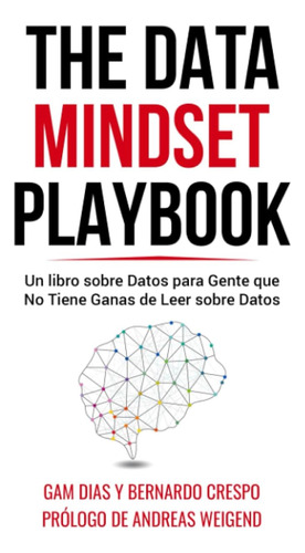 The Data Mindset Playbook: Un Libro Sobre Datos Para Gente Q