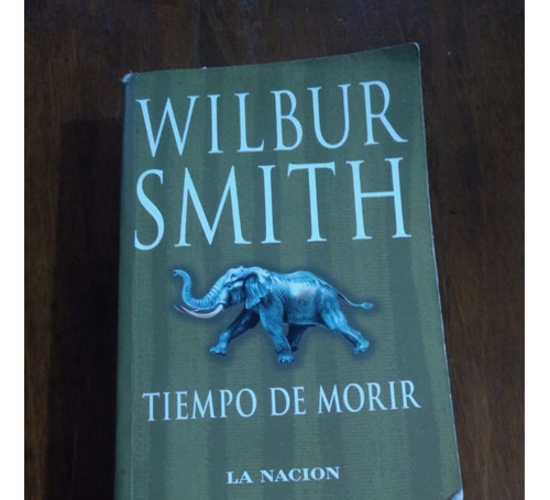 Libro De Wilbur Smith: Tiempo De Morir