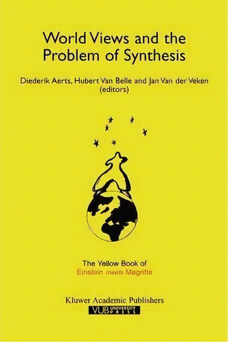 World Views And The Problem Of Synthesis, De Diederik Aerts. Editorial Springer, Tapa Blanda En Inglés